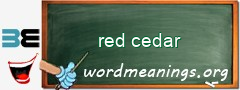 WordMeaning blackboard for red cedar